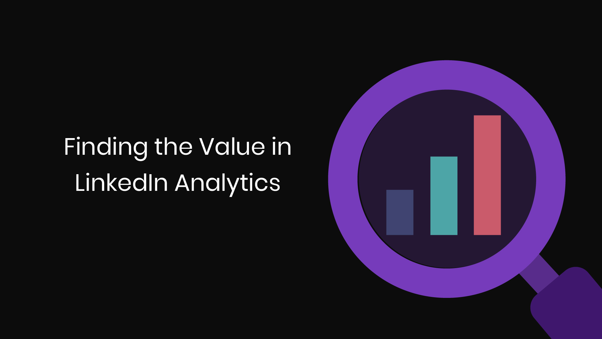 Finding the Value in LinkedIn Analytics - THE rAVe Agency