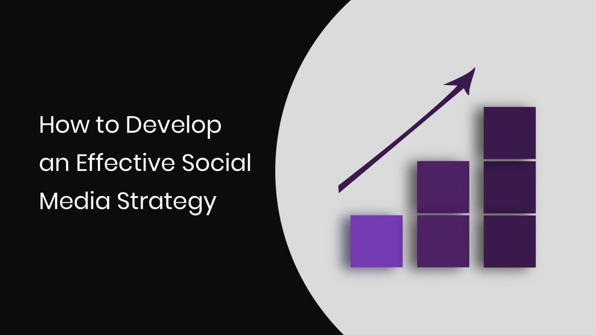 How to Develop an Effective Social Media Strategy - THE rAVe Agency