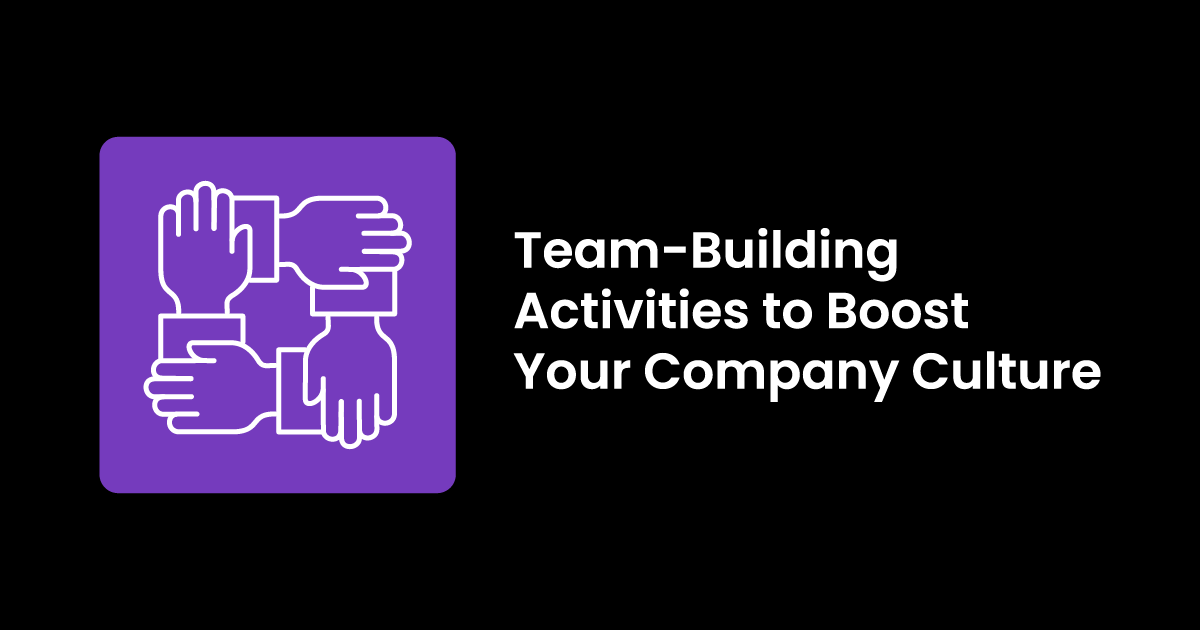 Team-Building Activities to Boost Your Company Culture - THE rAVe Agency